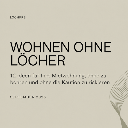 Wohnen ohne Löcher: Der Guide (E-Book, PDF)